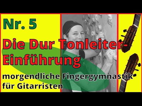 Die DUR Tonleiter Einführung [Nr. 5 - morgendliche Fingergymnastik für Gitarristen]