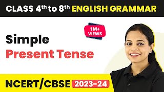 Simple Present Tense - Simple Present Tense Sentences | Class 4 to 8 English Grammar
