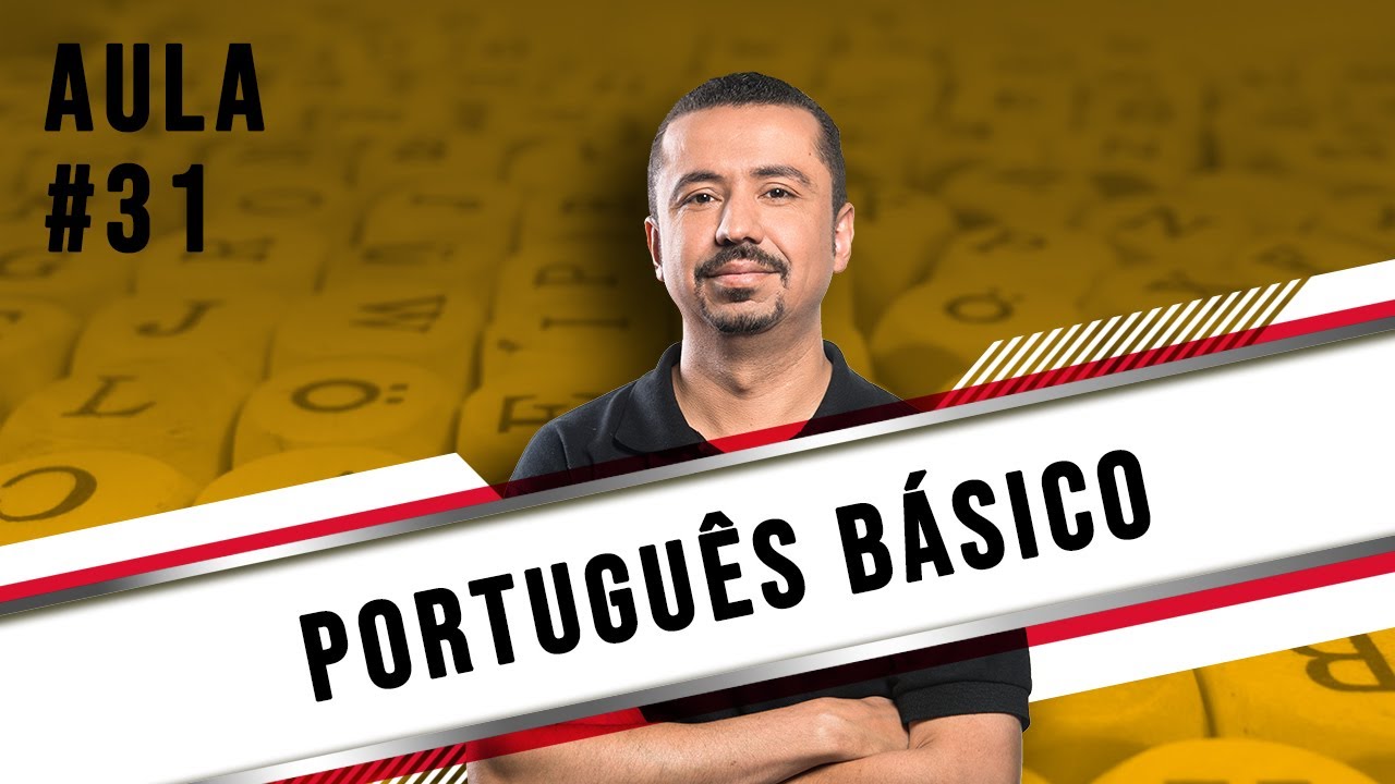 Português Básico - Aula 31 - Professor Andresan Machado