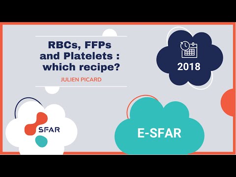 e-sfar 2018 - RBCs, FFPs and Platelets : which recipe?