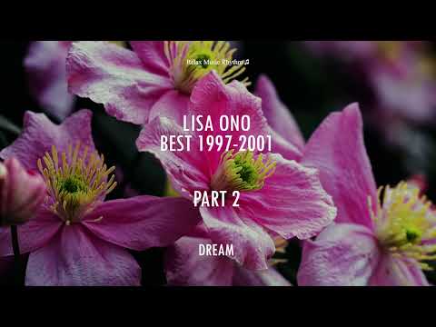 ฺฺBest of Lisa Ono | 1997 - 2001 | Part 2