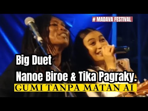Nanoe Biroe Feat Tika Pagraky, Gumi Tanpa Matan Ai. Live In Concert Of MADAVA Festival.