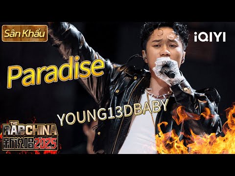 [Sân Khấu] YOUNG13DBABY "Paradise" | The Rap of China 2025  | iQIYI