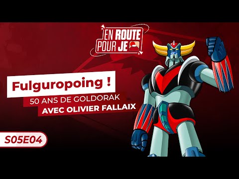 Rétrospective Goldorak avec Olivier Fallaix - En Route Pour Japan Expo S05 E04