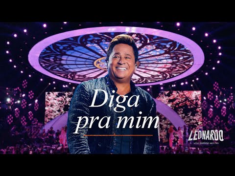 Leonardo | Diga Pra Mim - DVD Uma História Sem Fim