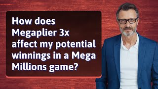How does Megaplier 3x affect my potential winnings in a Mega Millions game?