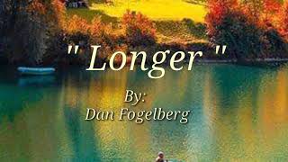 LONGER (Lyrics)=Dan Fogelberg