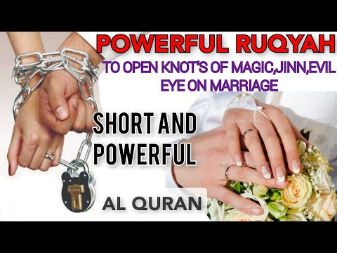 POWERFUL RUQYAH TO OPEN KNOT'S OF MAGIC, JINN,EVIL EYE ON MARRIAGE/REMOVE MAGIC OF LOCKS,BANDS,KNOTS