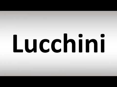 How to Pronounce Lucchini