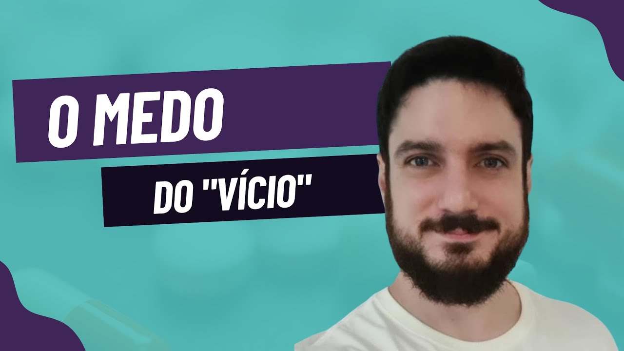 Psicofármacos: O medo do vício