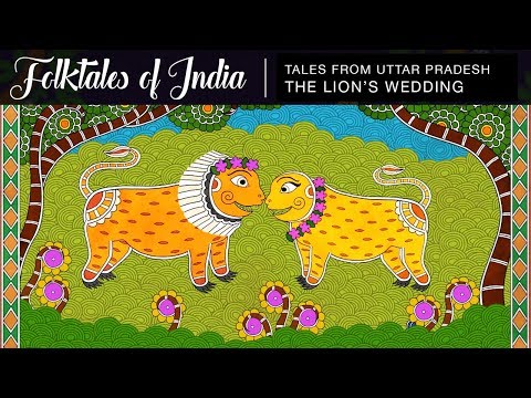 Folktales of India - Tales from Uttar Pradesh - The Lion's Wedding
