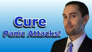 Cure Panic Attacks! Cognitive Behavioral Therapy (CBT) and Panic Disorder- Daniel Man of Reason