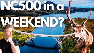 Scotland’s North Coast 500 - Can you do it in a weekend?