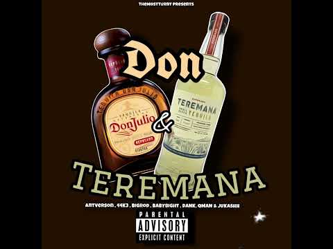TheMostTurnt - Don & Teremana (feat. AntVerson , BigRod , Dank , 44K3, QMan ,JuKashh & Baby8ight)