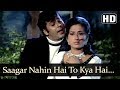 Saagar Nahin Hai To Kya HD Naatak Song Vijay Arora Moushumi Chatterjee Filmigaane