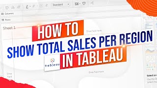 How to Add The Total Sales as Per Region in Tableau