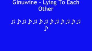 Ginuwine - Lying To Each Other +DOWNLOADLINK!