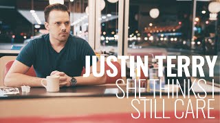 Justin Terry - She Thinks I Still Care (Official Music Video)