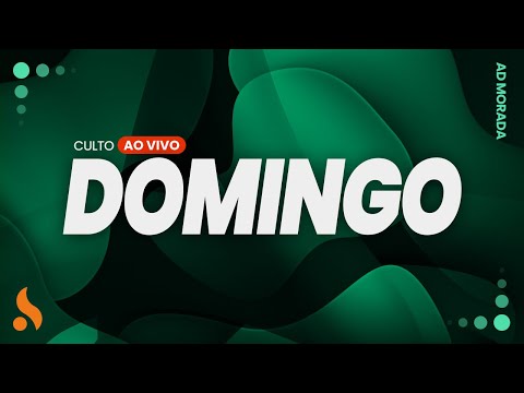 AD Morada | Culto de Domingo | 25/01/2026