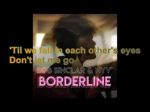 Bob Sinclar & Nyv - Boderline [Lyrics Audio HQ]