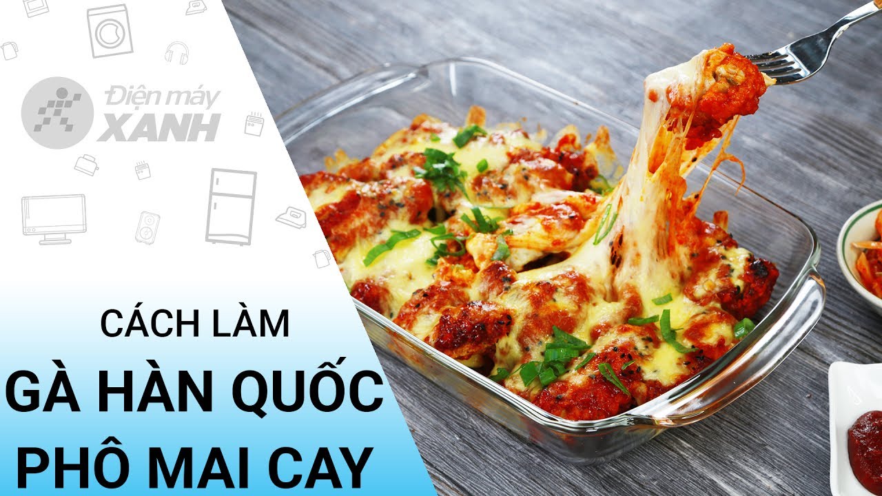 Gà cay phô mai Hàn Quốc