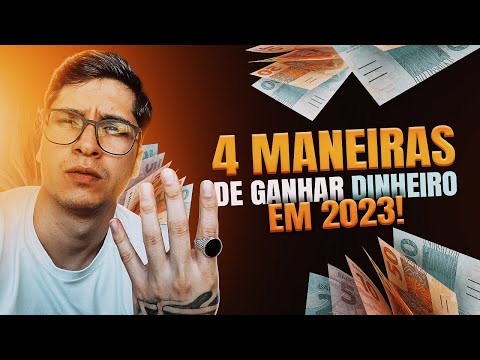 4 FORMAS DE GANHAR DINHEIRO EM 2023!! [SAINDO DO ZERO]