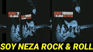 Get Back Into Rockin' — George Thorogood  And The Destroyers _Rockin' My Life Away, 1997