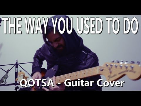 Queens of the Stone Age - The Way You Used to Do (Guitar Cover)