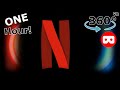Netflix Intro 1 Hour VR 360