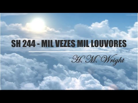 SH 244 - MIL VEZES MIL LOUVORES (SALMOS E HINOS)