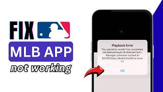 MLB App Not Working 2026 | How to Fix Major League Baseball App