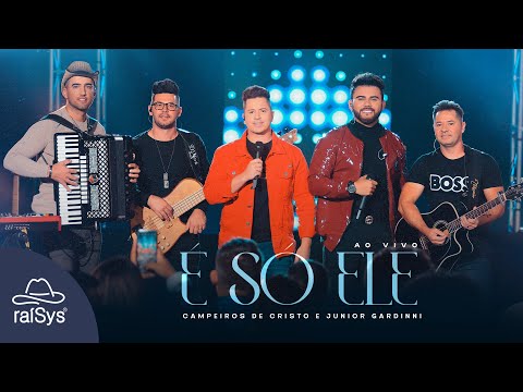Campeiros de Cristo e Junior Gardinni | É Só Ele [Clipe Oficial]