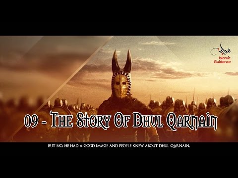 The Story Of Dhul Qarnain