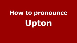 How to pronounce Upton