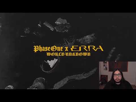 PhaseOne x ERRA - World Unknown - REACTION / REVIEW
