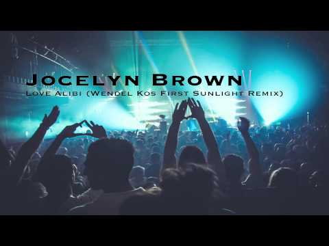 Jocelyn Brown - Love Alibi (Wendel Kos First Sunlight Remix)