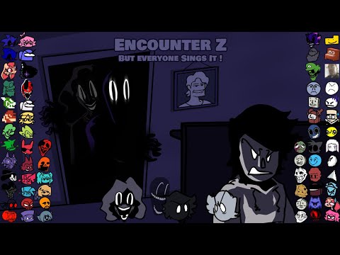 ENCOUNTER Z but everyone sings it ! - Mandela Z-Mixed BETADCIU