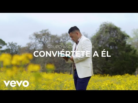 Grupo Uncion Fresca - Convierte Te A El