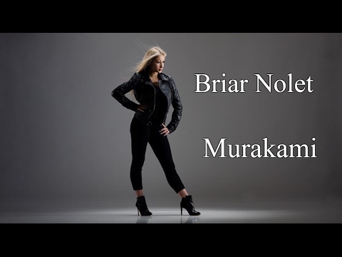Briar Nolet ❤️ Murakami