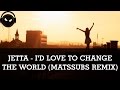 Jetta - I'd Love To Change The World (Matstubs ...
