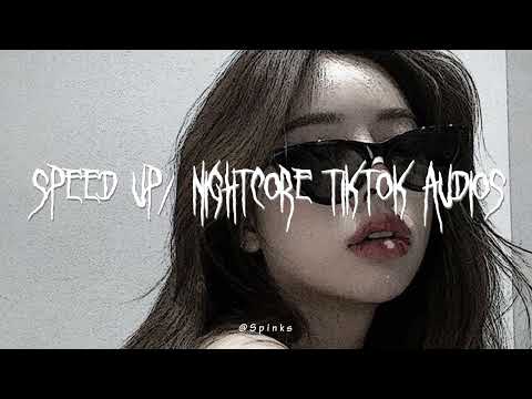 Speed up/nightcore tiktok audios part 340 ♡