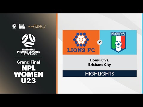 NPL U23 Women Grand Final - Lions FC U23 vs. Brisbane City U23 Highlights