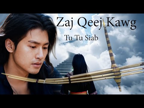 Zaj Qeej Kawg - Tu siab Heev - Qeej Poob Teb Chaws