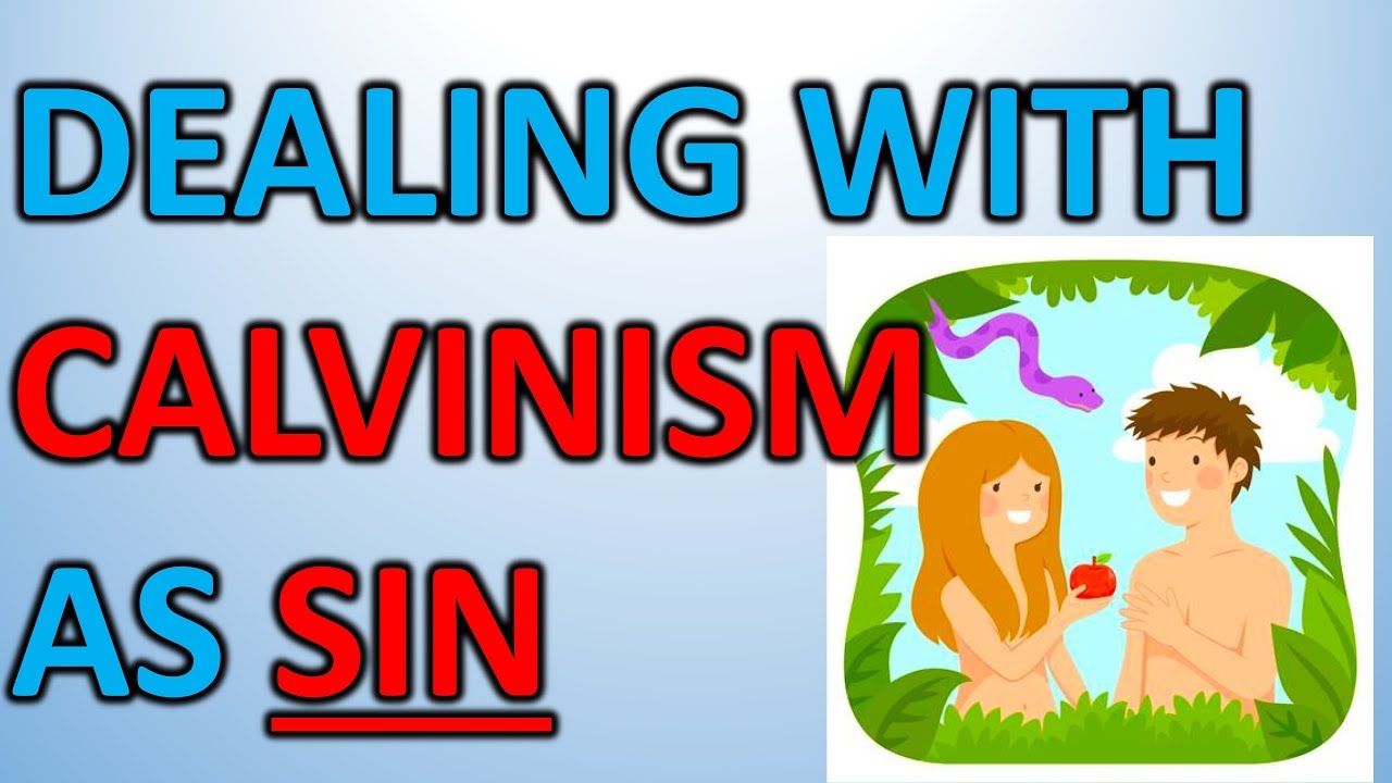 CALVINISM AS SIN? thumbnail
