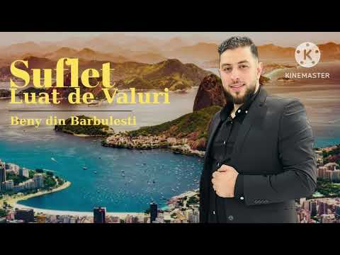 Beny din Barbulesti || Suflet luat de Valuri || [Official Video] 2025 