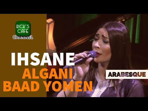 Arabesque at Rick’s Café - Ihsane - Algani Baad Yomen