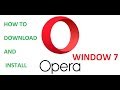 How To Download and Install Opera Browser On Window 7