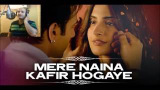 Sachin Dhar - Mere Naina Kafir Ho Gaye