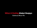Global Deejays - What A Feeling (Flashdance ...