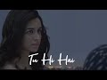 Tu Hai Hai Whatsapp Status Half Girlfriend Tu Hi Hi Song R K Creative Studio